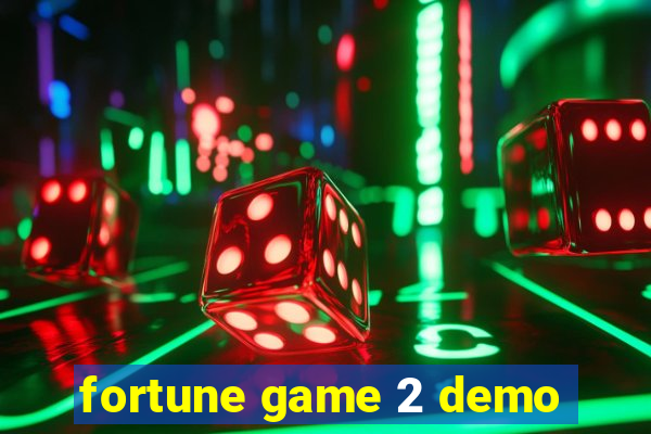 fortune game 2 demo